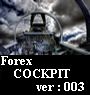 Forex COCKPITver:003【リアルタイムトレード公開中】